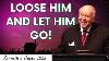 Kenneth E Hagin 2023 Loose Him And Let Him Go